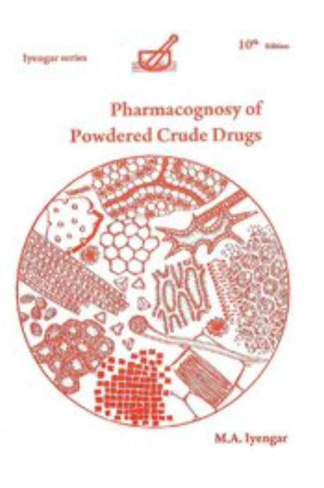 Pharmacognosy of Powdered Crude Drugs, 10th Ed.